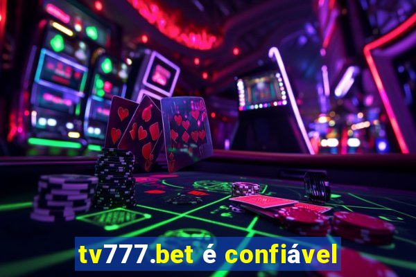 tv777.bet é confiável