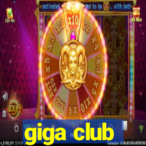 giga club