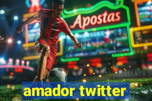 amador twitter