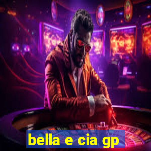 bella e cia gp