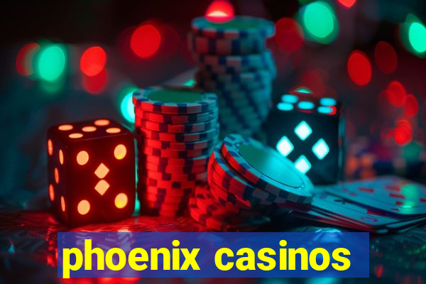 phoenix casinos