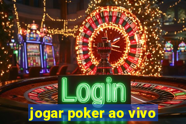 jogar poker ao vivo