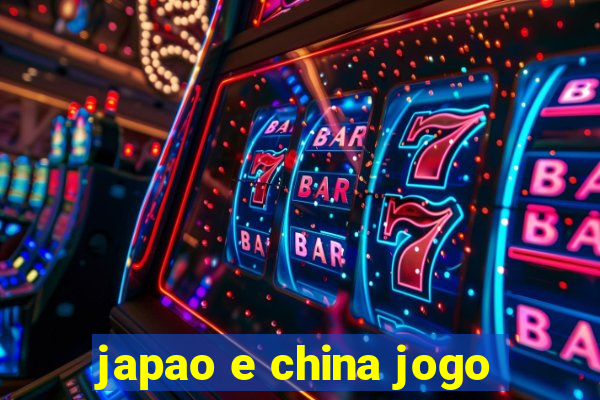 japao e china jogo