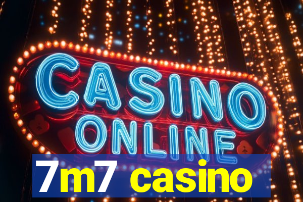 7m7 casino