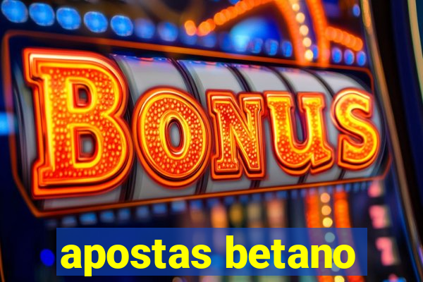 apostas betano