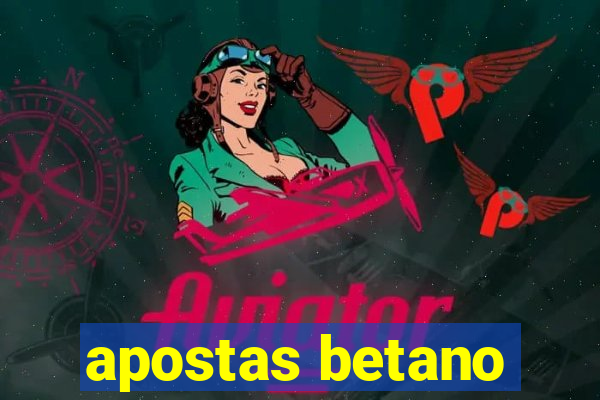 apostas betano