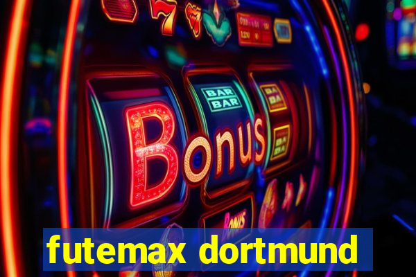 futemax dortmund