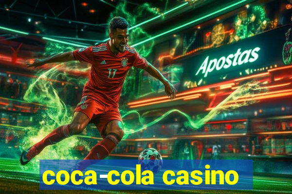 coca-cola casino