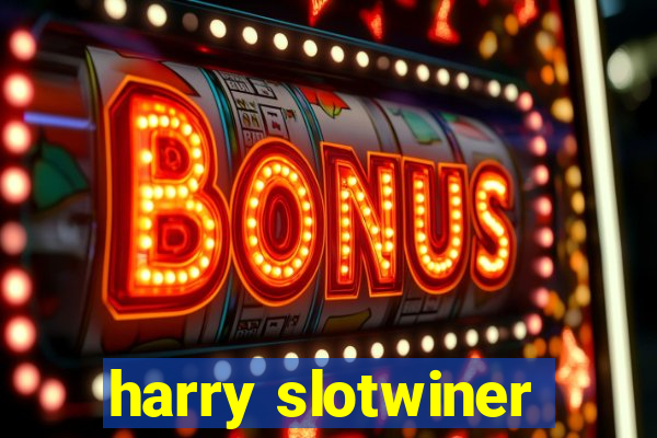 harry slotwiner