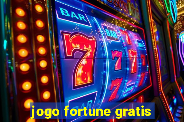 jogo fortune gratis