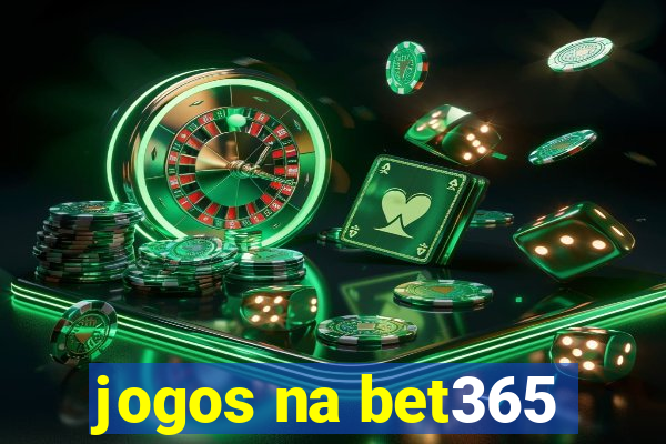 jogos na bet365