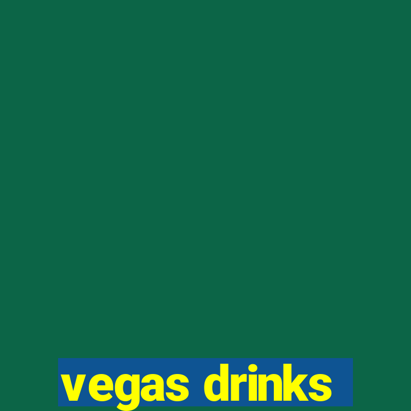 vegas drinks