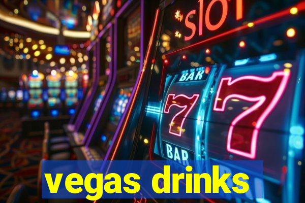 vegas drinks