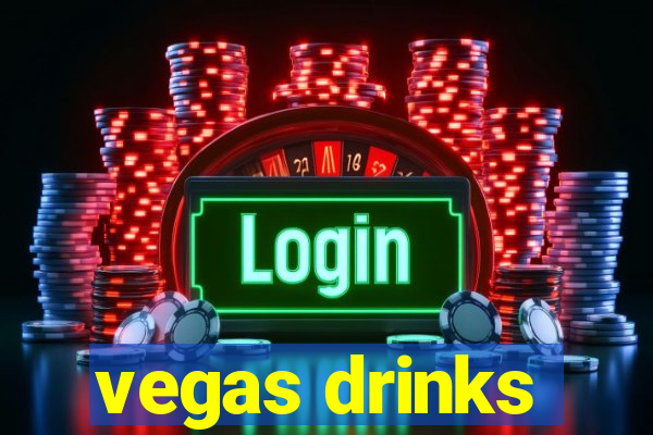 vegas drinks