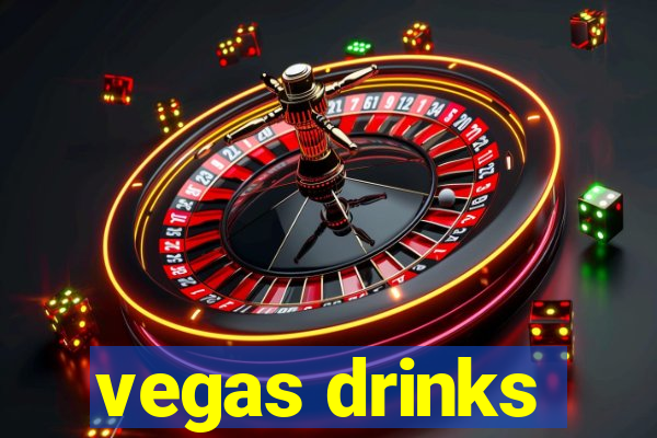 vegas drinks