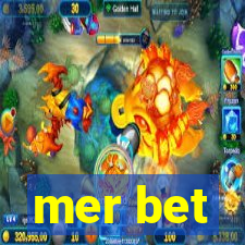 mer bet