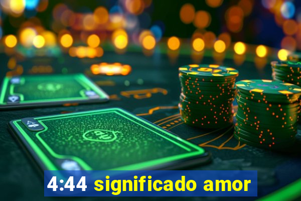 4:44 significado amor