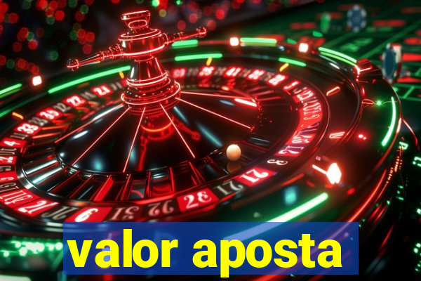 valor aposta