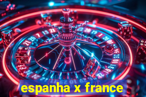 espanha x france