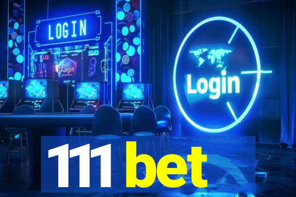 111 bet