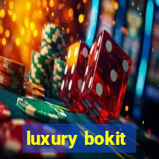 luxury bokit