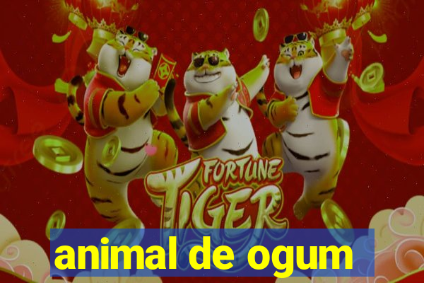 animal de ogum