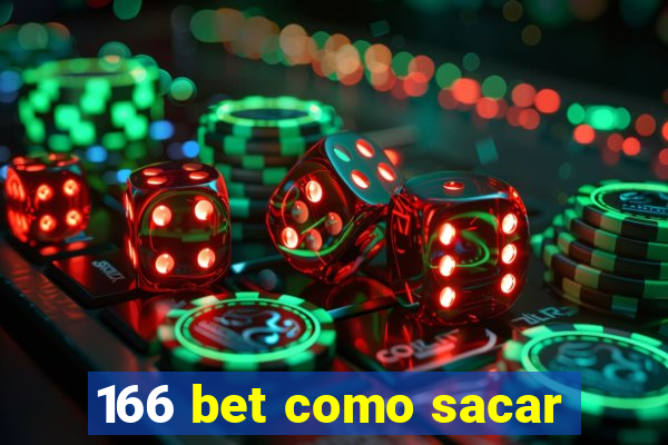 166 bet como sacar