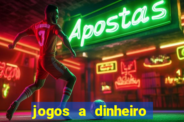 jogos a dinheiro real online