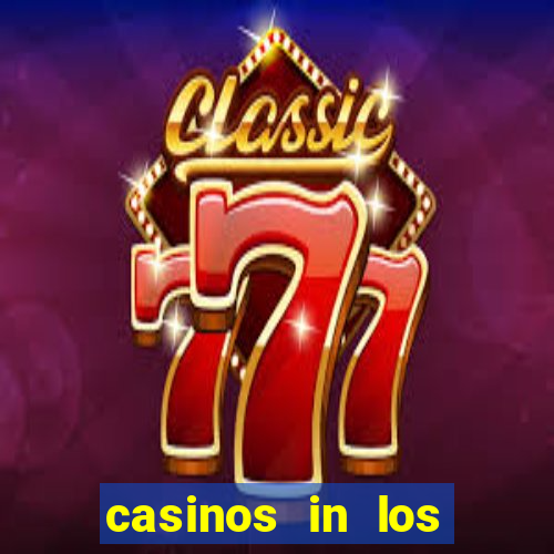 casinos in los angeles ca