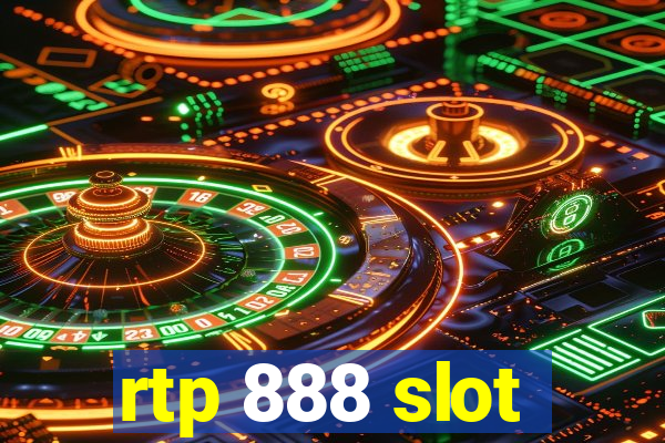 rtp 888 slot