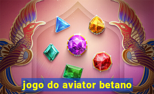 jogo do aviator betano