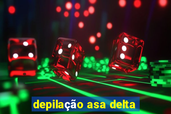 depilação asa delta