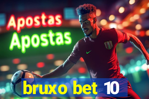 bruxo bet 10