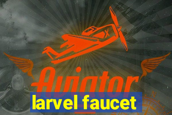 larvel faucet