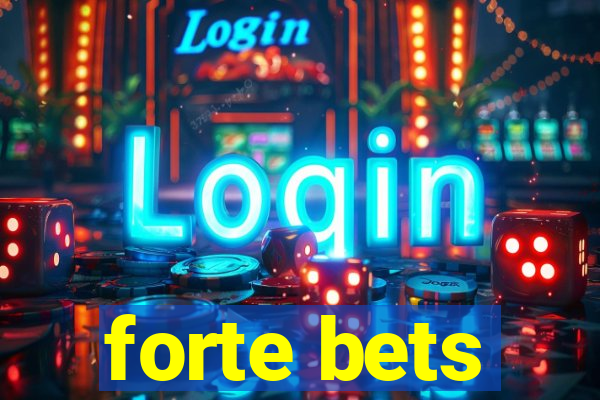 forte bets