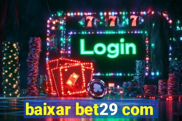 baixar bet29 com