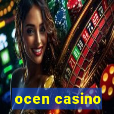 ocen casino