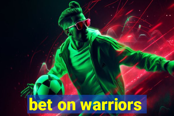 bet on warriors