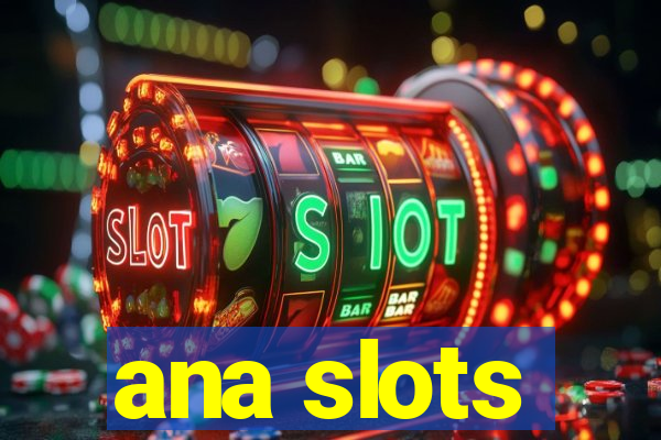 ana slots