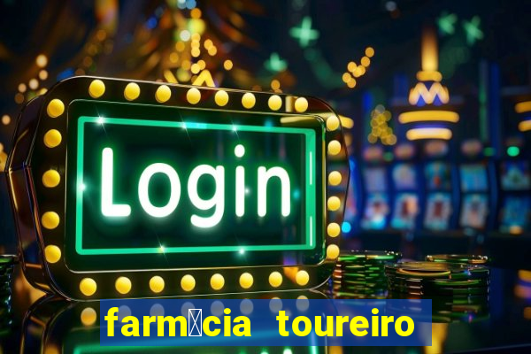 farm谩cia toureiro frei serafim