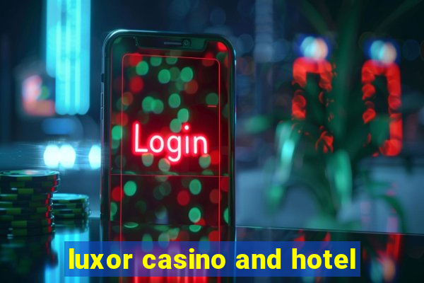 luxor casino and hotel