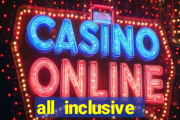 all inclusive resorts with a casino