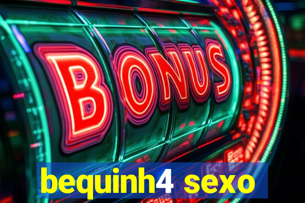 bequinh4 sexo