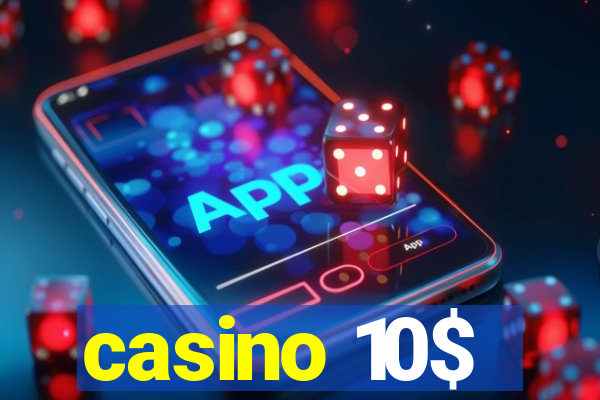 casino 10$