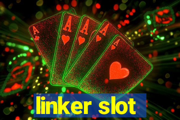 linker slot