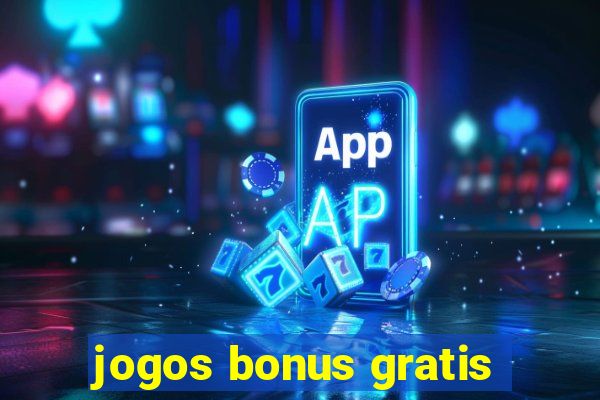 jogos bonus gratis