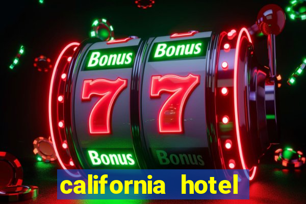 california hotel and casino