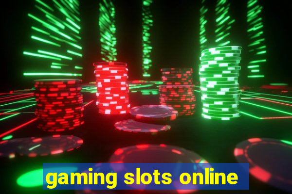 gaming slots online