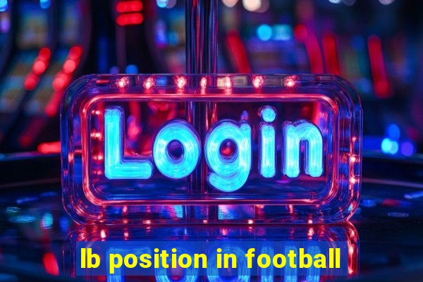 lb position in football