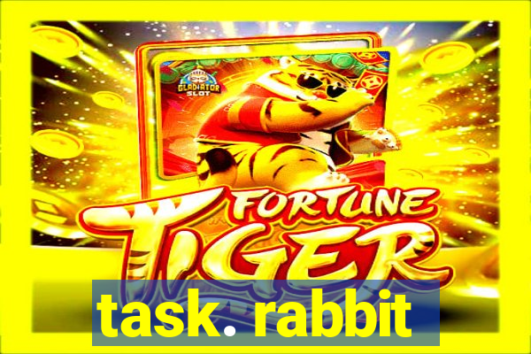 task. rabbit